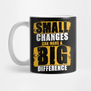 Small Changes Can Make A Big Difference Gym Fitness Quote Mug